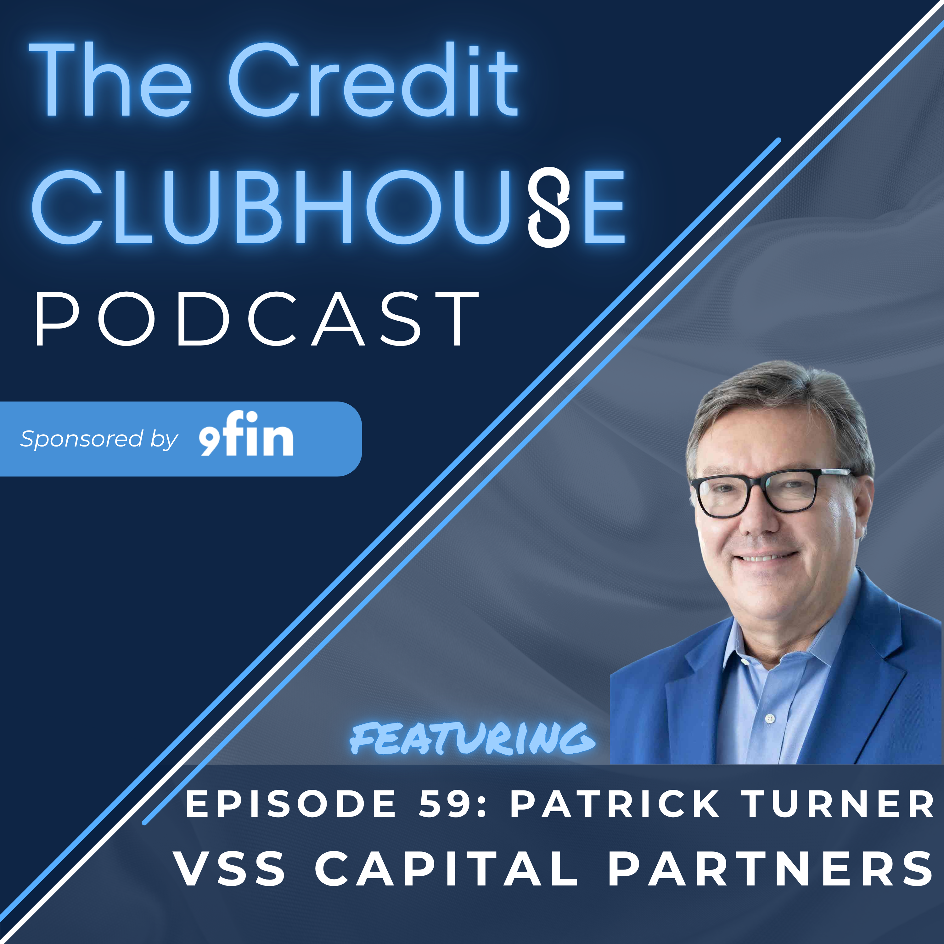E59 - Structured Capital in Focus: Flexibility in a Changing Market with Patrick Turner of VSS Capital Partners